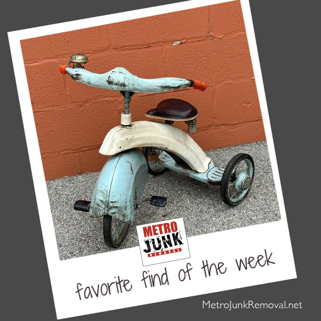 Junk removal find of the week - tricycle
