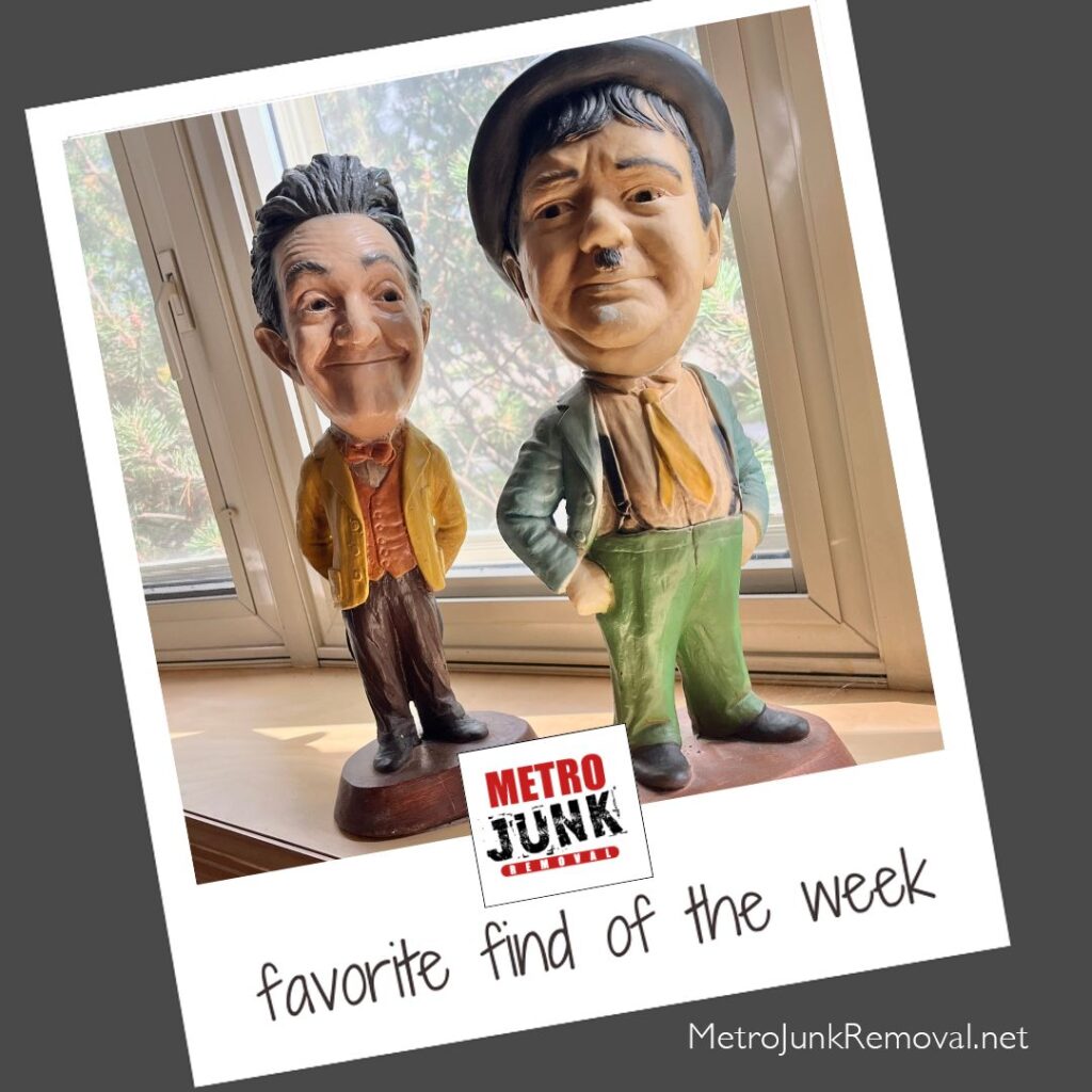 Junk removal find of the week - Laurel Hardy